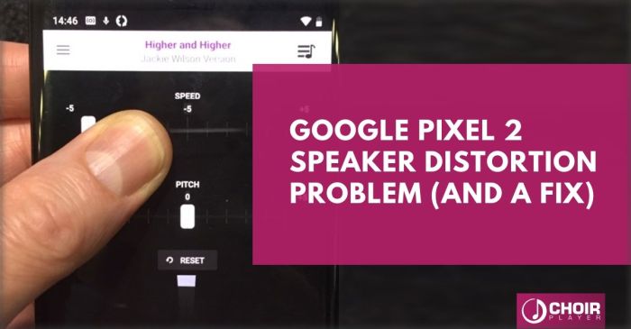 Google pixel audio distortion